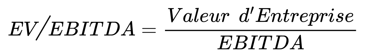 EV/EBITDA = valeur d'entreprise/EBITDA